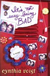 Book: It's Not Easy Being Bad, by Cynthia Voigt